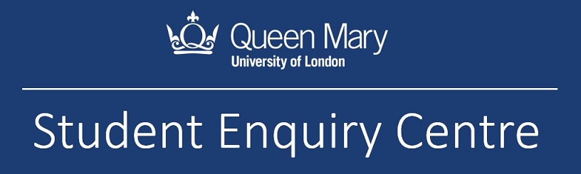 Queen Mary University of London - Student Enquiry Centre